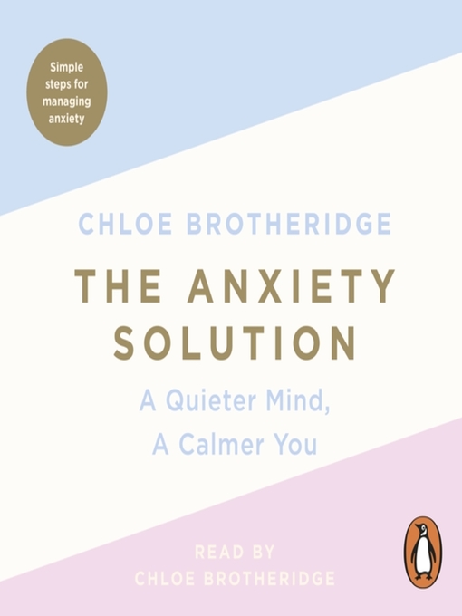 Title details for The Anxiety Solution by Chloe Brotheridge - Available